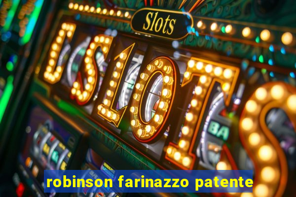 robinson farinazzo patente